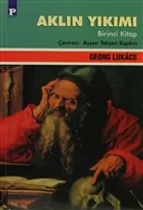 Aklın Yıkımı Cilt: 1 - Georg Lukacs