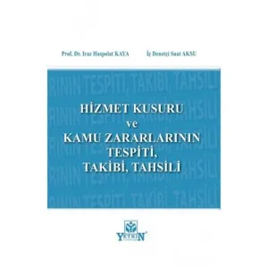 Hizmet Kurusu ve Kamu Zararlarının Tespiti, Takibi, Tahsili