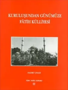 Kuruluşundan Günümüze Fâtih Külliyesi