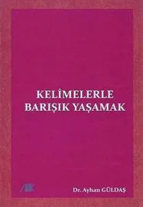 Kelimelerle Barışık Yaşamak