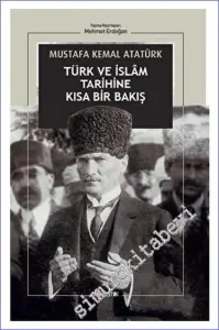 Türk ve İslam Tarihine Kısa Bir Bakış -         2023