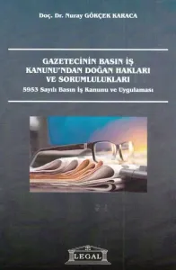 Gazetecinin Basın İş Kanunu'ndan Doğan Hakları ve Sorumlulukları