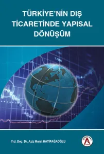 Türkiye’nin Dış Ticaretinde Yapısal Dönüşüm