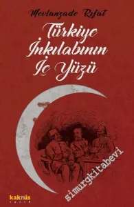 Türkiye İnkılabının İç Yüzü -        2017