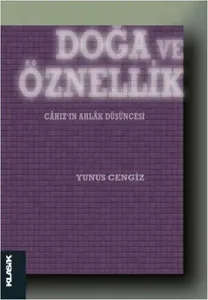 Doğa ve Öznellik; Câhız'ın Ahlâk Düşüncesi