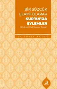 Bir Sözcük Ulamı Olarak Kur’an’da Eylemler