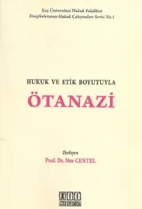 Hukuk ve Etik Boyutuyla Ötanazi