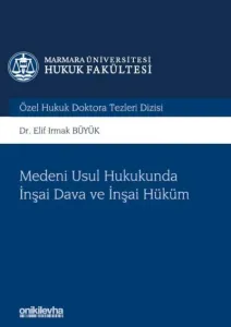 Medeni Usul Hukukunda İnşai Dava ve İnşai Hüküm