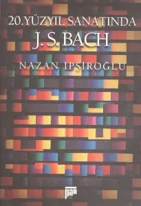 20.yüzyıl Sanatında  J. S. Bach