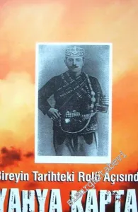 Bireyin Tarihteki Rolü Açısından Yahya Kaptan -