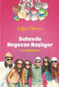 Sahnede Heyecan Başlıyor Lise Günlükleri 2