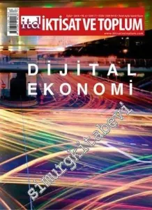 İktisat ve Toplum Dergisi, Dosya: Dijital Ekonomi ve Ahlaksız Büyüme - Sayı: 71      Şubat