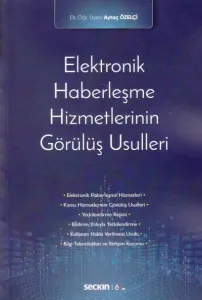 Elektronik Haberleşme Hizmetlerinin Görülüş Usulleri
