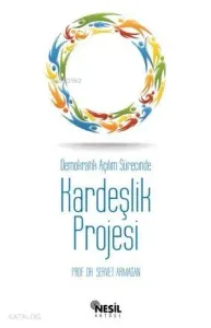 Demokratik Açılım Sürecinde Kardeşlik Projesi