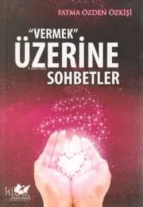 Vermek Üzerine Sohbetler