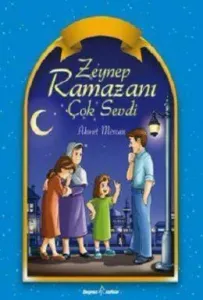 Zeynep Ramazanı Çok Sevdi Zeynep Ramazanı Çok Sevdi