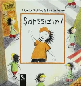 Şanssızım! Şanslıyım! (Ciltli)