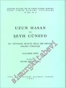 Uzun Hasan ve Şeyh Cüneyd: 14. Yüzyılda İran'ın Milli Bir Devlet Haline Yükselişi -        1992