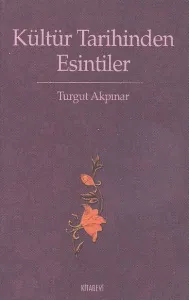 Kültür Tarihinden Esintiler
