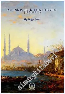 Akdeniz Işığını izleyen Felix Ziem (1821 - 1911) -         2022
