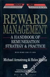 Reward Management: A Handbook of Remuneration Strategy and Practice  -        1991