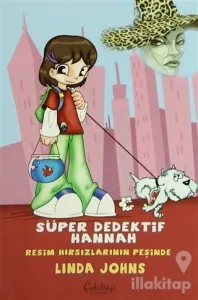 Süper Dedektif Hannah - Resim Hırsızlarının Peşinde