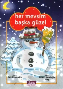 Konulu Hikayeler: Her Mevsim Başka Güzel (Mevsimler)