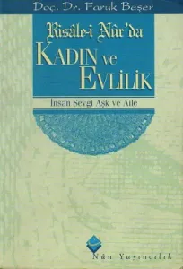 Risale-i Nur'da Kadın ve Evlilik İnsan Sevgi ve Aile