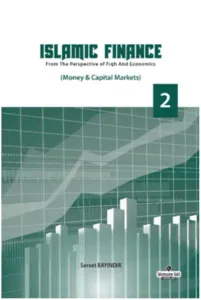 Islamic Finance 2; From The Perspective of Figh and Economics - Money - Capital Markets