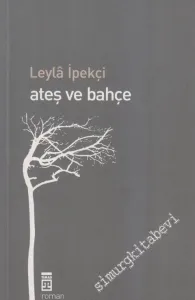 Ateş ve Bahçe -