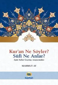 Kur'an Ne Söyler Sufi Ne Anlar