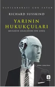 Yarının Hukukçuları: Mesleğin Geleceğine Bir Giriş