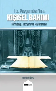 Hz Peygamberin sas Kişisel Bakımı;temizliği Tezyini Ve Kıyafetleri