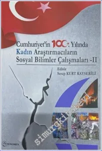 Cumhuriyet'in 100. Yılında Kadın Araştırmacıların Sosyal Bilimler Çalışmaları - 2 -         2023