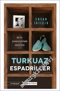 Turkuaz Espadriller : Beta Ayakkabı'nın Hikayesi -         2022