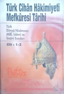Türk Cihan Hakimiyeti Mefkuresi Tarihi (Cilt 1-2)