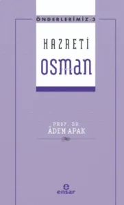 Önderlerimiz Serisi 3- Hazreti Osman