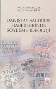 Danıştay Saldırısı Haberlerinde Söylem ve İdeoloji -         2012