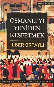 Osmanlıyı Yeniden Keşfetmek