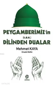 Peygamberimiz'in (s.a.v) Dilinden Dualar
