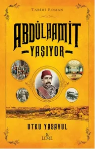 Abdülhamit Yaşıyor Abdülhamit Yaşıyor
