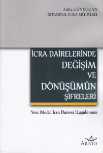 İcra Dairelerinde Değişim ve Dönüşümün Şifreleri