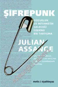 Şifrepunk: Özgürlük ve İnternetin Geleceği Üzerine Bir Tartışma -