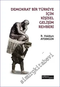 Demokrat Bir Türkiye İçin Kişisel Gelişim Rehberi -         2023