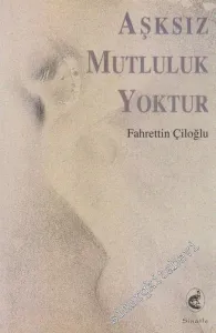 Aşksız Mutluluk Yoktur -        2004