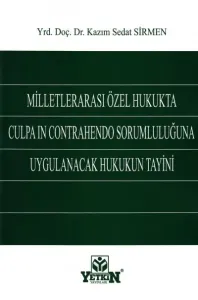Milletlerarası Özel Hukukta Culpa In Contrahendo Sorumluluğuna Uygulanacak Hukukun Tayini