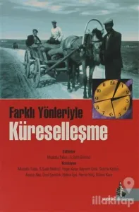 Farklı Yönleriyle Küreselleşme
