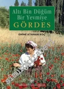 Altı Bin Düğüm Bir Yevmiye Gördes -         2011