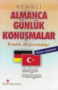 Almanca Günlük Konuşmalar Renkli Pratik Alıştırmalar Türkçe Açıklamalı