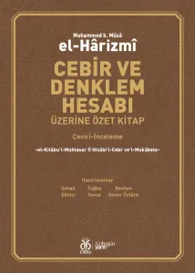 Cebir ve Denklem Hesabı Üzerine Özet Kitap (Çeviri-İnceleme)